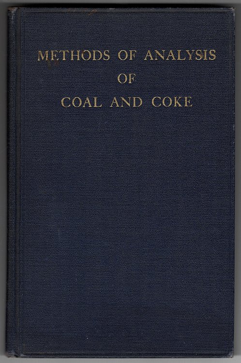 Fuel Research - Physical and Chemical Survey of the National Coal Resources No. 44: Methods of Analysis of Coal and Coke