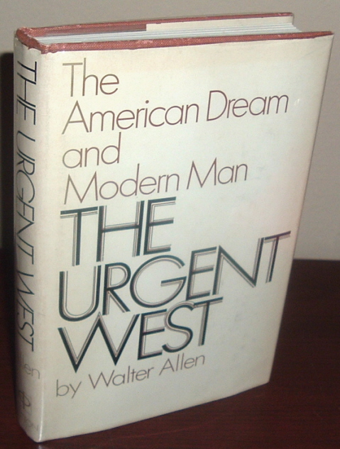 The Urgent West: The American Dream and Modern Man