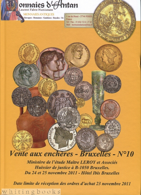 Monnaies D'Antan, Laurent Fabre - Numismate - Vente aux Encheres - Bruxelles - No. 10 2011