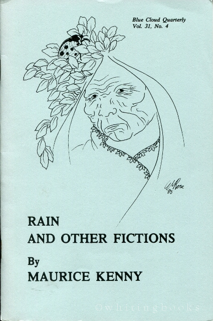 Rain and Other Fictions [The Blue Cloud Quarterly Vol. 31, No. 4]
