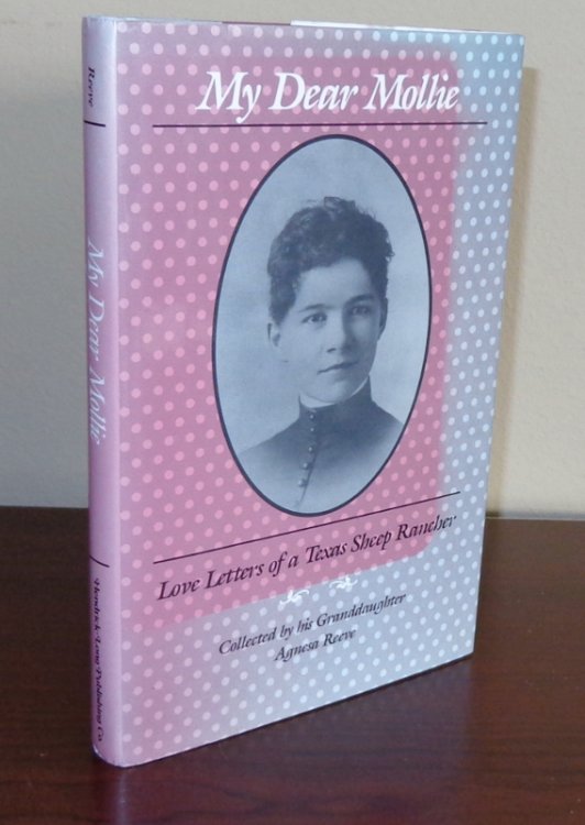 Image for My Dear Mollie: Love Letters of a Texas Sheep Rancher My Dear Mollie: Love Letters of a Texas Sheep Rancher