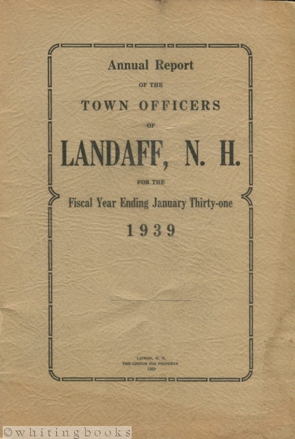 Annual Report of the Town Officers of Landaff, N.H. for the Fiscal Year Ending January Thirty-one 1939