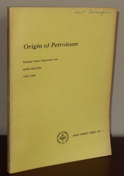 Origin of Petroleum (AAPG Reprint Series No. 1)