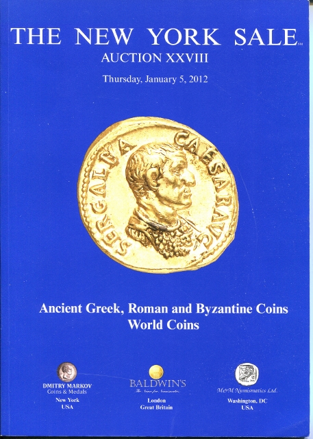 The New York Sale: Auction XXVIII; Thursday, January 5, 2012. Ancient Greek, Roman and Byzantine Coins and World Coins