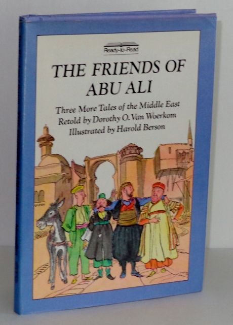 The Friends of Abu Ali: Three More Tales of the Middle East