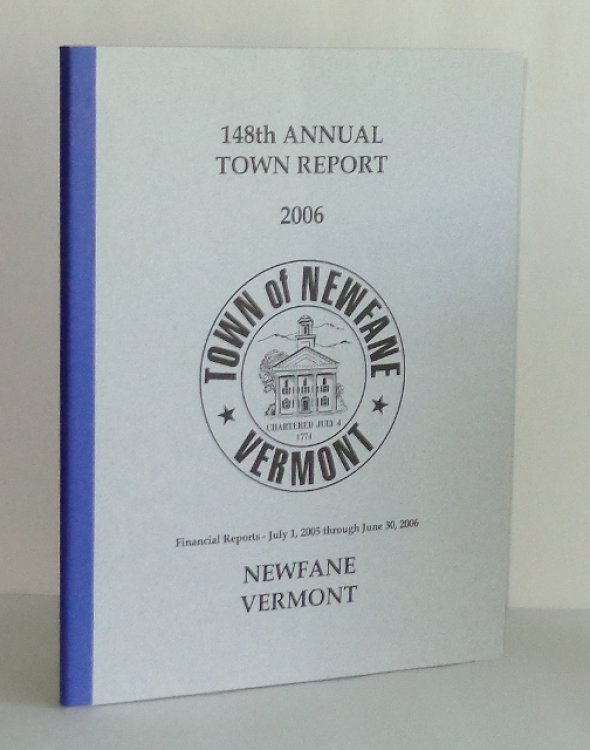 148th Annual Town Report for Newfane, Vermont, 2006