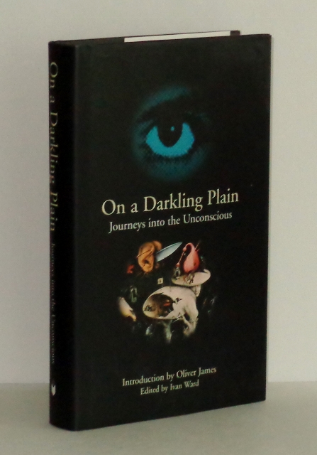 On a Darkling Plain: Journeys into the Unconscious