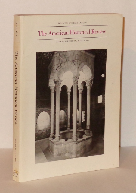 The American Historical Review [Volume 84, Number 3 - June 1979]