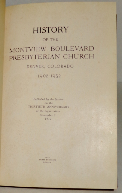 History of the Montview Boulevard Presbyterian Church, Denver, Colorado 1902-1932
