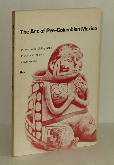 The Art of Pre-Columbian Mexico: An Annotated Bibliography of Works in English