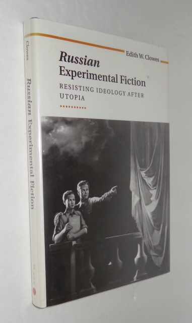 Russian Experimental Fiction: Resisting Ideology After Utopia