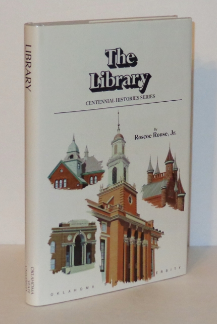 A History of the Oklahoma State University Library (Centennial Histories Series)