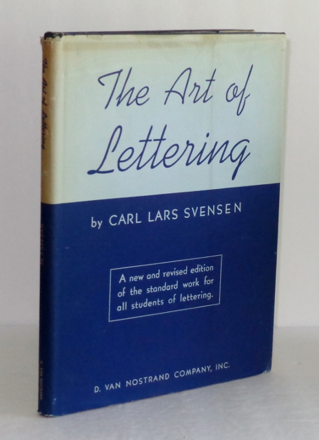 The Art of Lettering: a New and Revised Edition for the Student s of Lettering