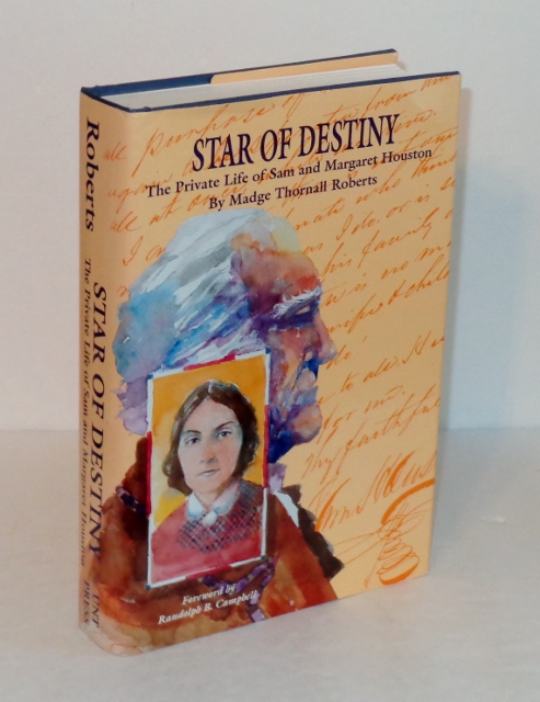 Star of Destiny: The Private Life of Sam and Margaret Houston