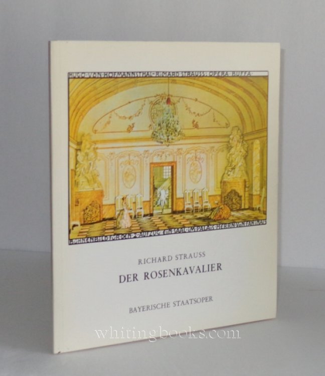 Der Rosenkavalier: Komdie fr Musik von Hugo von Hofmannsthal, Musik von Richard Strauss; Unsprunge Erste Auffuhrung Film, Ausgewahlt und Herausgegeben von Klaus Schultz, Nationaltheater Munchen, Munchner Opernfestspiele, 1979