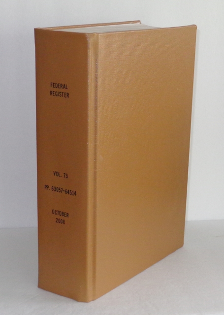 Federal Register Vol. 73, No. 206, PP 63057-64514, Oct. 2008