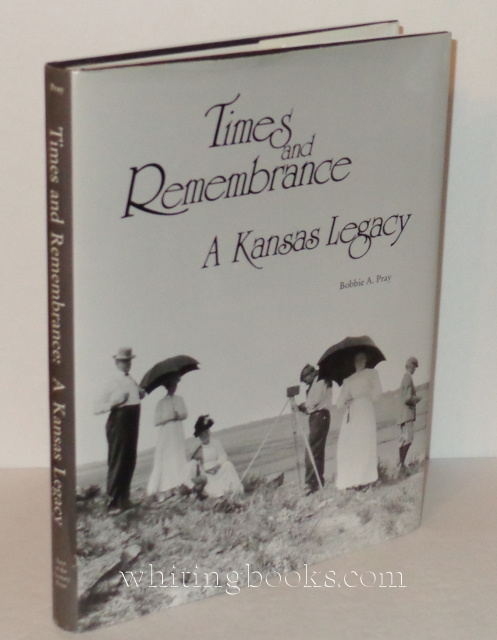 Times and Remembrance: A Kansas Legacy