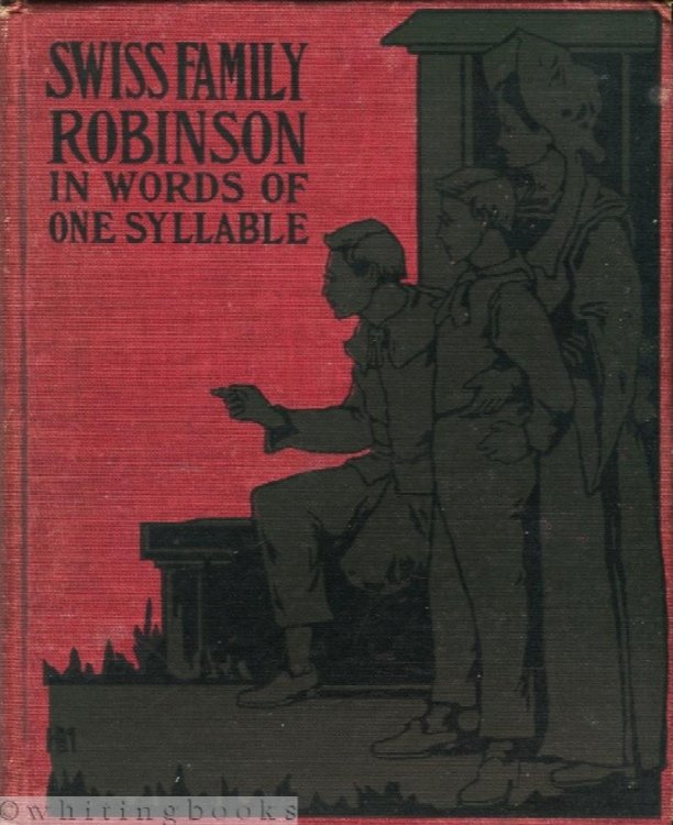 The Swiss Family Robinson Told in Words of One Syllable
