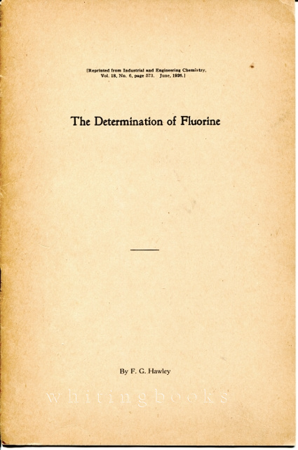 The Determination of Fluorine - Reprinted from Industrial and Engineering Chemistry, Vol. 18, No. 6, Page 573. June 1926