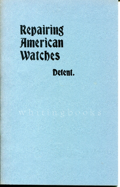 Repairing American Watches