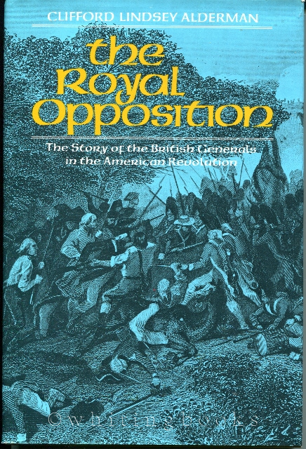 The Royal Opposition: The Story of the British Generals in the American Revolution