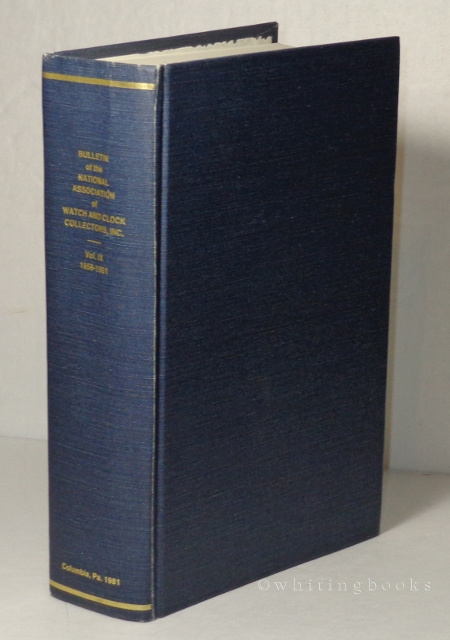 Bulletin of the National Association of Watch and Clock Collectors, Inc. A Reprint Edition of Volumes IXI, 1959-1961 (Whole Numbers 71 to 94)