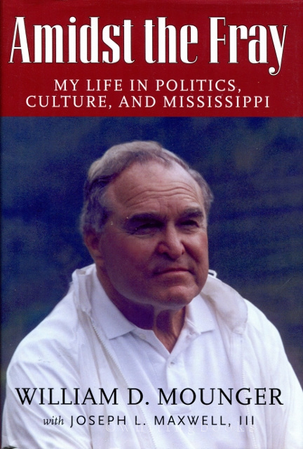 Amidst the Fray: My Life in Politics, Culture, and Mississippi