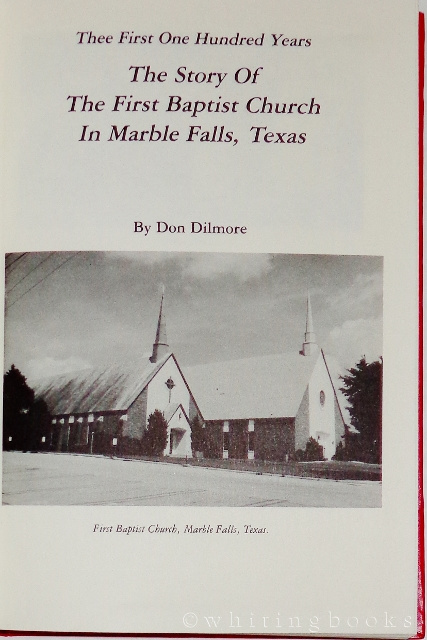 Thee First One Hundred Years: The Story of the First Baptist Church in Marble Falls, Texas