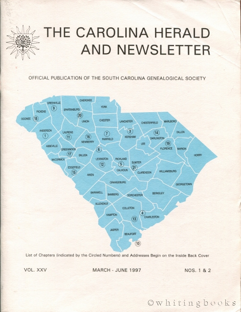 The Carolina Herald and Newsletter, Volume XXV, Nos. 1 & 2, March-June 1997 (South Carolina Genealogical Society)