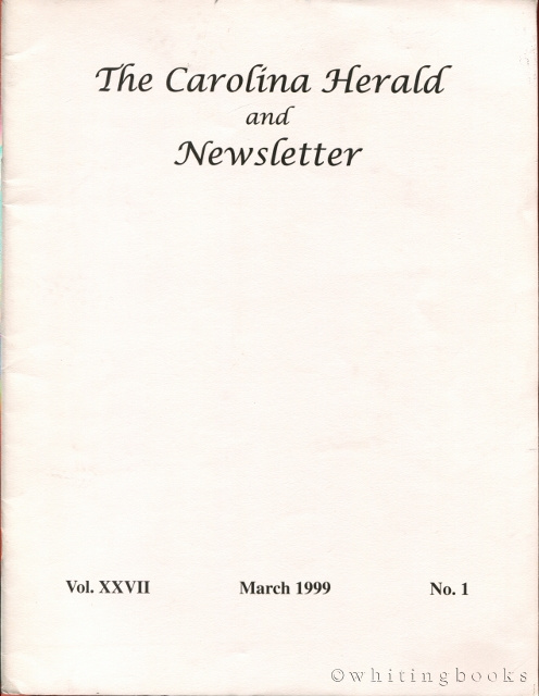 The Carolina Herald and Newsletter, Volume XXVII, No. 1, March 1999 (South Carolina Genealogical Society)