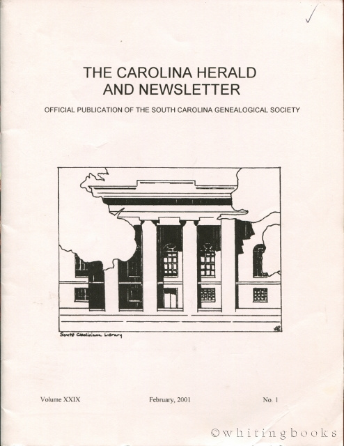 The Carolina Herald and Newsletter, Volume XXIX, No. 1, February 2001 (South Carolina Genealogical Society)