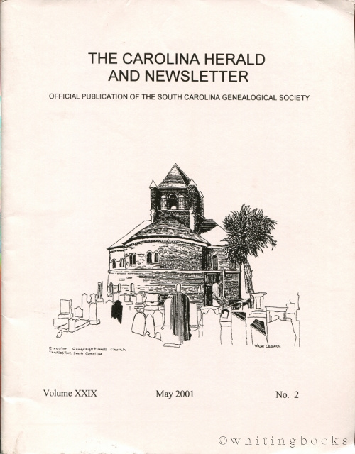 The Carolina Herald and Newsletter, Volume XXIX, No. 2, May 2001 (South Carolina Genealogical Society)