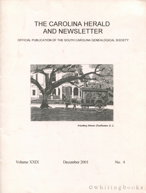 The Carolina Herald and Newsletter, Volume XXIX, No. 4, December 2001 (South Carolina Genealogical Society)