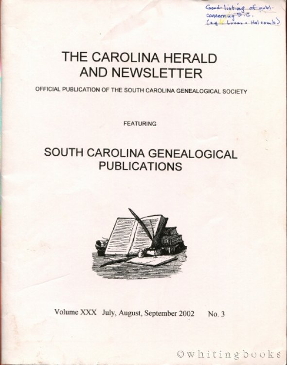 The Carolina Herald and Newsletter, Volume XXX, No. 3, July, August, September 2002 (South Carolina Genealogical Society)