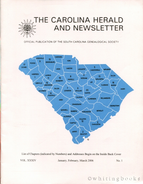 The Carolina Herald and Newsletter, Volume XXXIV, No. 4, January, February, March 2006 (South Carolina Genealogical Society)