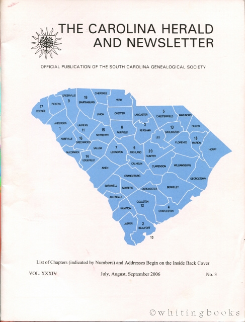 The Carolina Herald and Newsletter, Volume XXXIV, No. 3, July, August, September 2006 (South Carolina Genealogical Society)