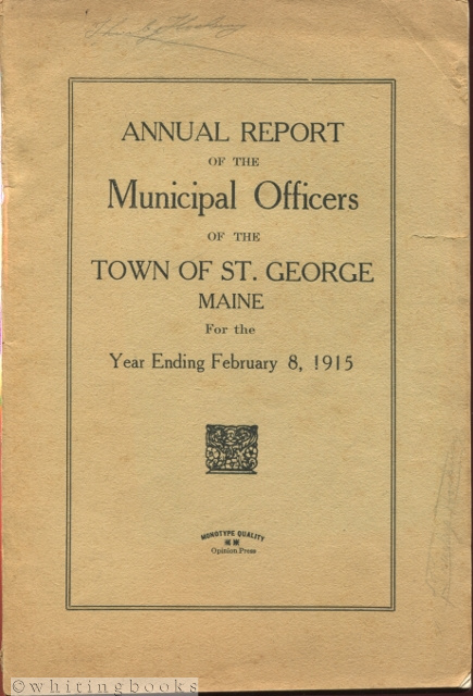 Annual Report of the Municipal Officers of the Town of St. George, Maine for the Year Ending February 8, 1915