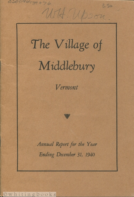 Annual Report of the Village of Middlebury, Vermont and the Fourth Annual Report under the Manager Plan of Government, Year Ending December 31, 1940