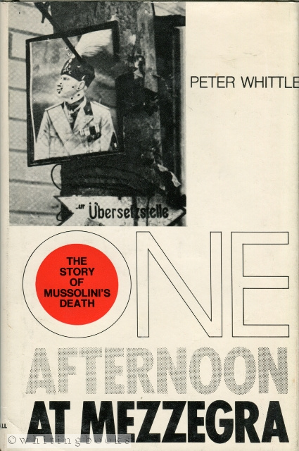 One Afternoon at Mezzegra : The Story of Mussolini's Death