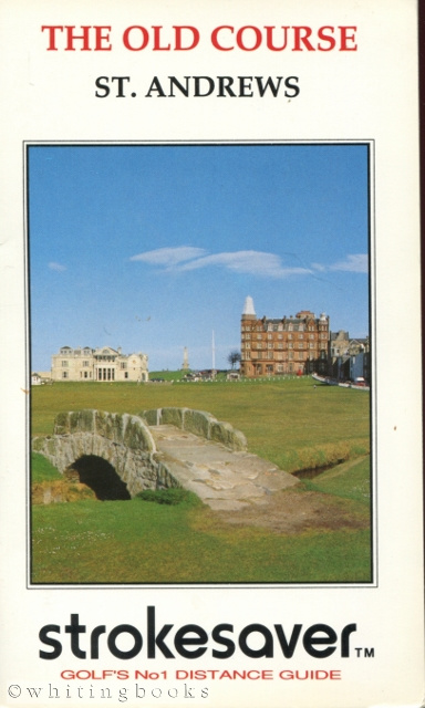Strokesaver: Distance Guide for the Old Course, St. Andrews, Scotland