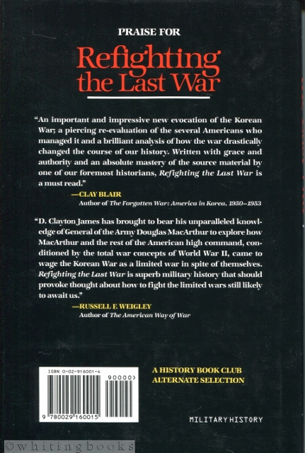Refighting the Last War: Command and Crisis in Korea 1950-1953