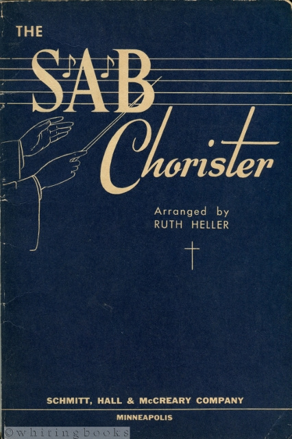 The S.A.B. Chorister: Sacred Choruses Arranged for Soprano, Alto, and Bass