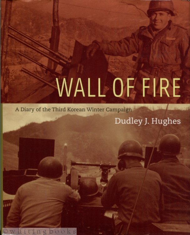 Wall of Fire: A Diary of the Third Korean Winter Campaign