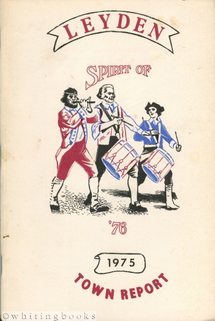Annual Reports of Officers and Committees of the Town of Leyden, Massachusetts December 31, 1975