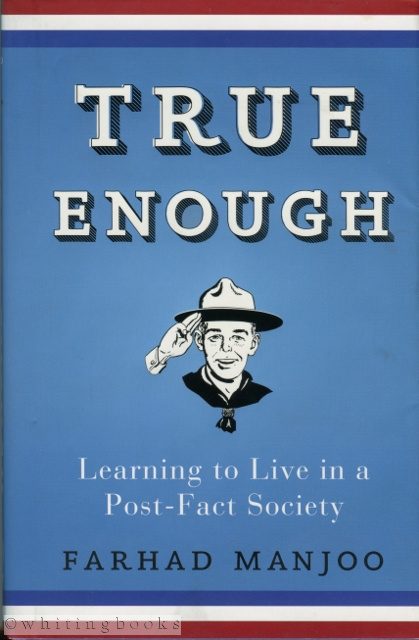 Image for True Enough: Learning to Live in a Post-Fact Society True Enough: Learning to Live in a Post-Fact Society