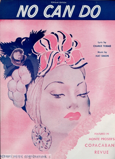 No Can Do, Popular Edition, Featured in Monte Proser's Copacabana Revue [Sheet Music, SH 3005-2]
