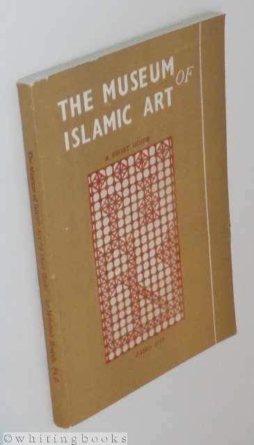 The Museum of Islamic Art: A Short Guide