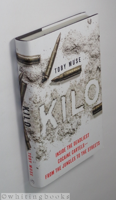 Kilo: Inside the Deadliest Cocaine Cartels--from the Jungles to the Streets