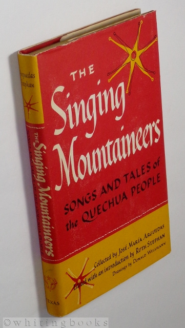 The Singing Mountaineers: Songs and Tales of the Quechuca People, Collected by Jos Mara Arguedas
