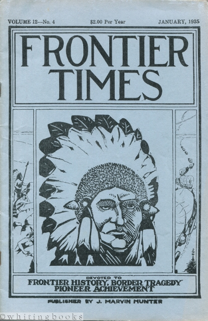 Frontier Times Volume 12, No. 4, 1935 [Reprint]